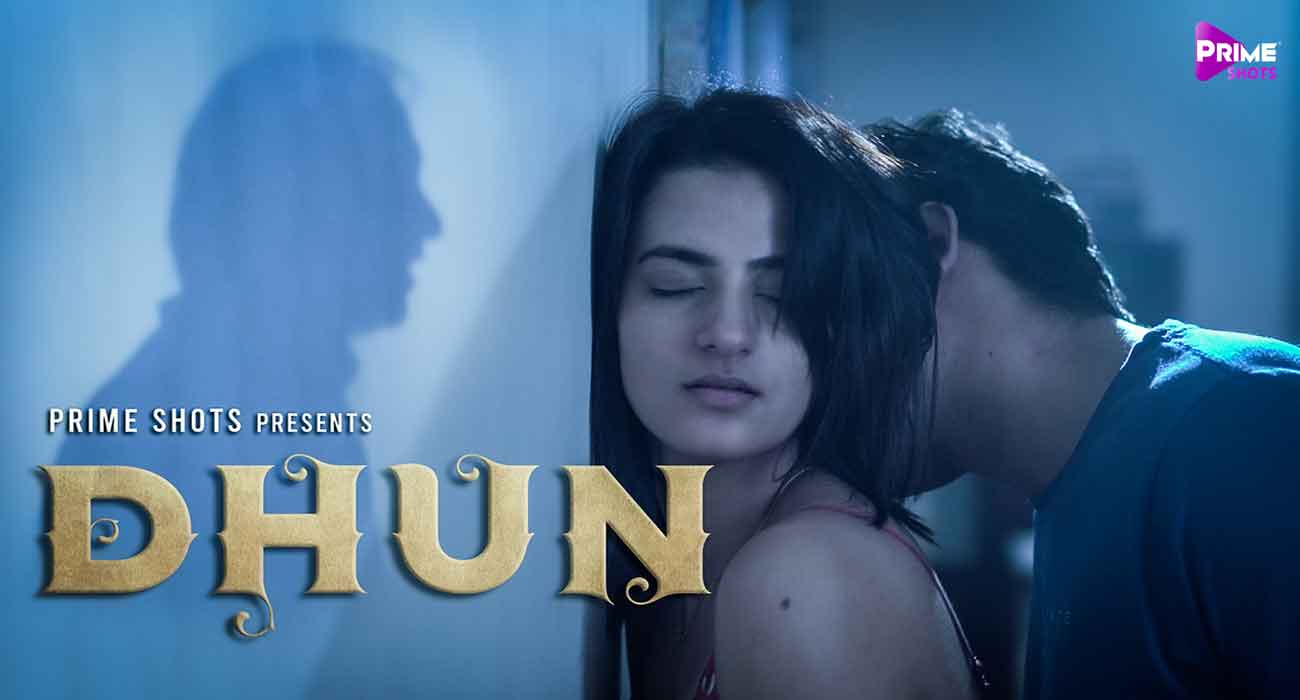 dhun-–-2021-–-hindi-hot-short-film-–-primeshots