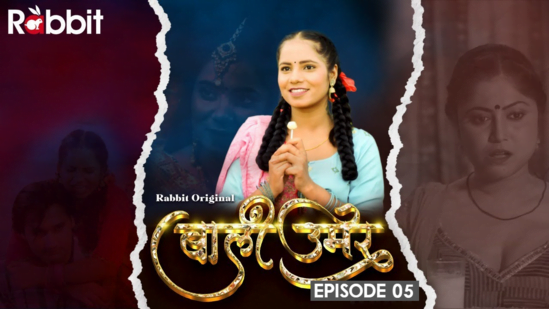 Bal Umar S01E05 – 2022 – Hindi Hot Web Series – RabbitMovies