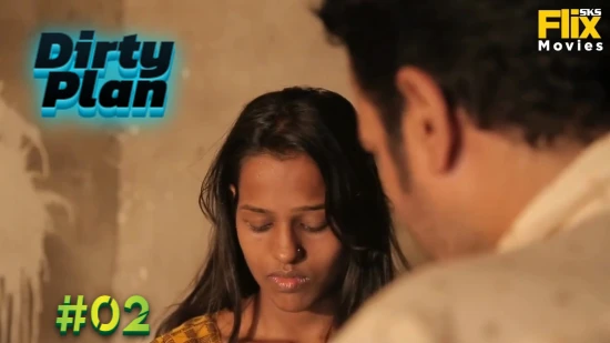 Dirty Plan E02 – 2020 – Hindi Hot Web Series – FlixSKSMovies