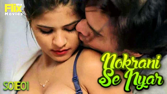 Nokrani Se Pyar S01E01 – 2021 – Hindi Hot Web Series – FlixSKSMovies