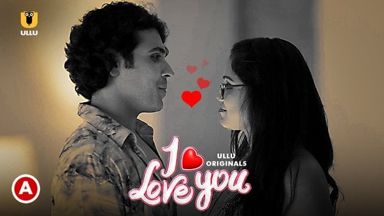 I Love You – P01 – 2023 – Hindi Hot Web Series – UllU
