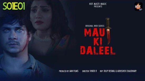Mau Ki Daleel – S01E01 – 2021 – Hindi Hot Web Series – HotMasti